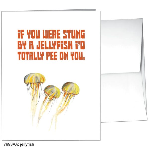 If You Were Stung by a Jellyfish I’d Totally Pee on You – Card
