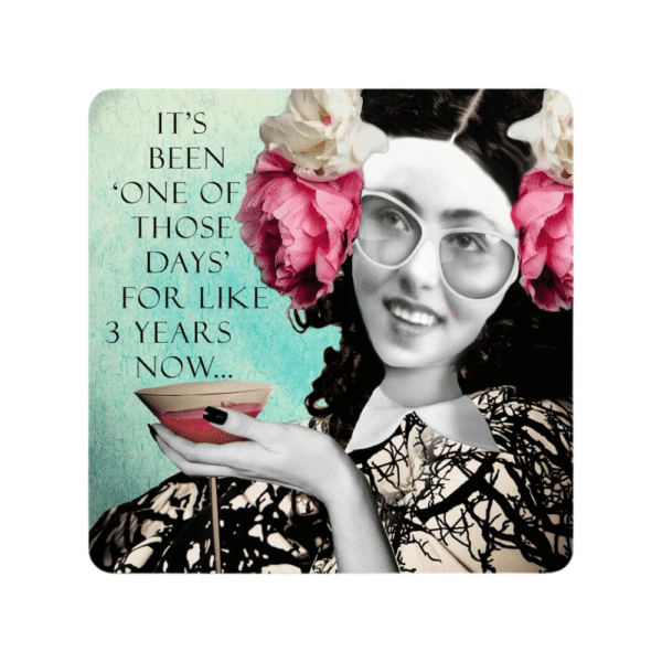 High Cotton Gifts Coaster One of Those Days