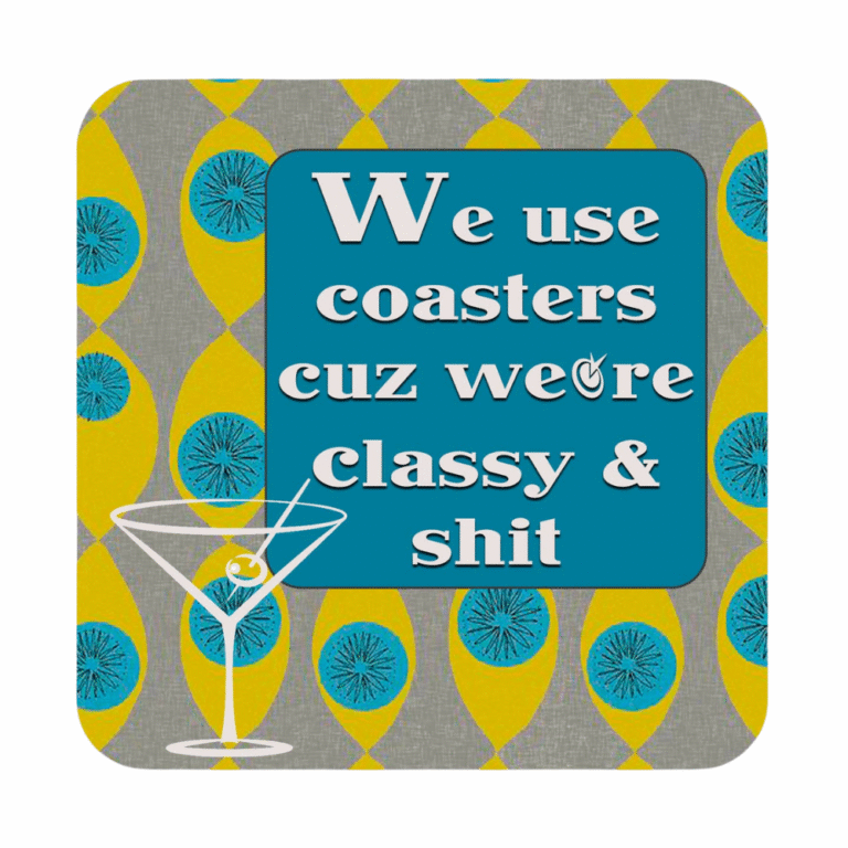 High Cotton Gifts Coaster Cuz We’re Classy