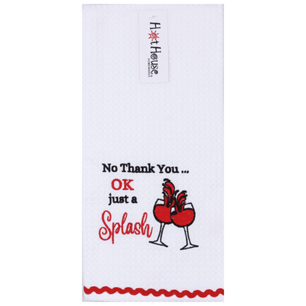 Hot House Ok Just a Splash Tea Towel