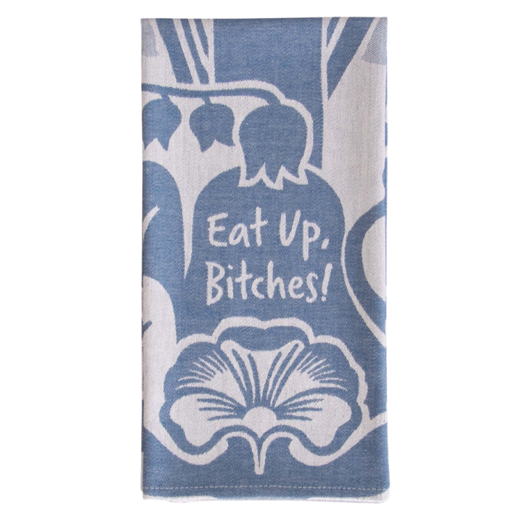 Blue Q Novelty Tea Towel ‘Eat Up, B*tches!’