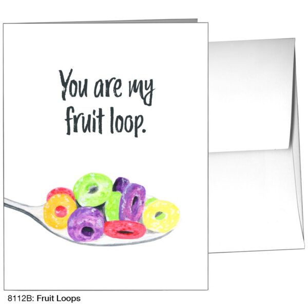 You are my Fruit Loop – Card