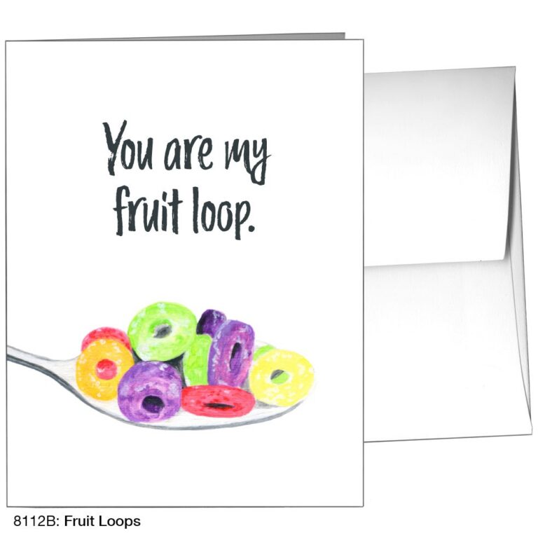 You are my Fruit Loop – Card